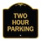 Signmission Designer Series Sign-Two Hour Parking, Black & Gold Aluminum Sign, 18" x 18", BG-1818-22779 A-DES-BG-1818-22779 - alternate 1